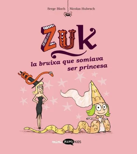 Zuk Vol. 3 - la Bruixa que Somiava Ser Princesa