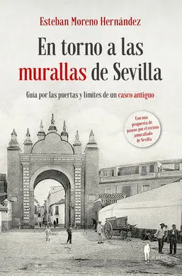 En Torno a las Murallas de Sevilla