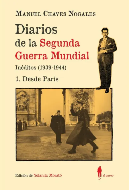 Diarios de la Segunda Guerra Mundial 1. Desde París