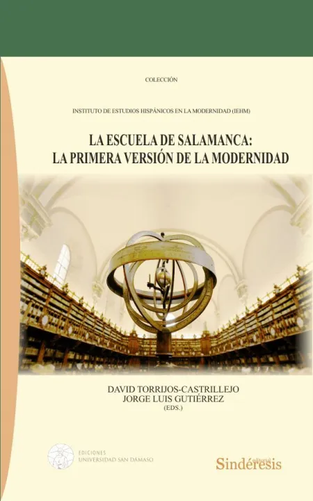 La Escuela de Salamanca: la Primera Versión de la Modernidad