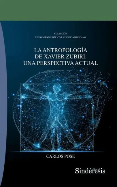 La Antropología de Xavier Zubiri: una Perspectiva Actual