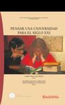 PENSAR UNA UNIVERSIDAD PARA EL SIGLO XXI