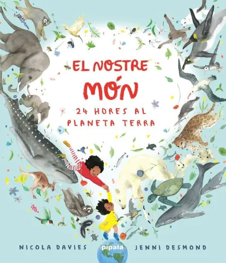 El Nostre Món - 24 Hores Al Planeta Terra