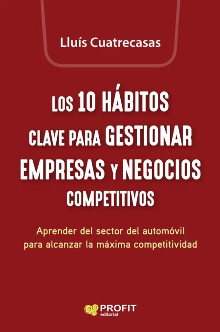 Los 10 Habitos Clave para Gestionar Empresas y Neg