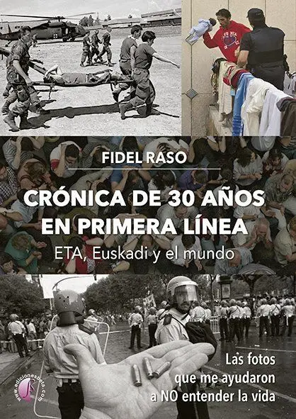 Crónica de 30 Años en Primera Línea: Eta, Euskadi