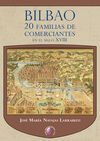 BILBAO. 20 FAMILIAS DE COMERCIANTES EN EL SIGLO XVIII