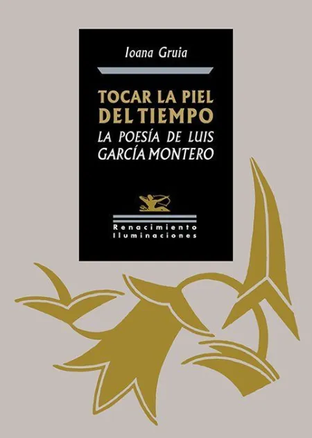Tocar la Piel del Tiempo. La Poesia de Luis Garcia