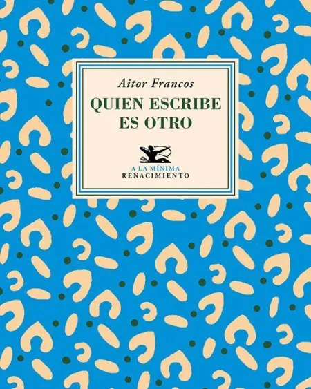Quien Escribe Es Otro