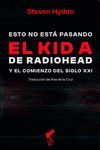 ESTO NO ESTÁ PASANDO . EL KID A DE RADIOHEAD Y EL COMIENZO DEL SIGLO XXI