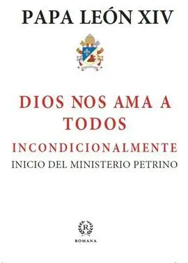 Dios nos Ama a Todos Incondicionalmente