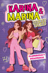 KARINA & MARINA. SECRET STARS 5. GLAMUROSAS Y DESASTROSAS