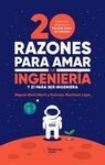 20 RAZONES PARA AMAR LA INGENIERÍA