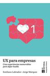 UX PARA EMPRESAS. CREA EXPERIENCIAS MEMORABLES PARA DEJAR HUELLA
