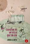 CUENTAN DE UN VIEJO QUE UN DÍA