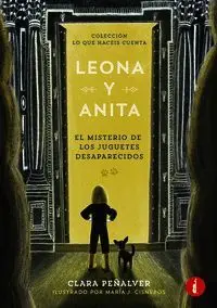 Leona y Anita 1 el Misterio de los Juguetes Desaparecidos