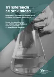 Transferencia de Proximidad. Relaciones Universidad-Empresa en Sistemas Locales