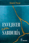 ENVEJECER CON SABIDURIA