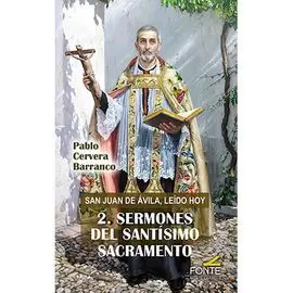 San Juan de Ávila, Leído Hoy. 2. Sermones del Santísimo Sacramento