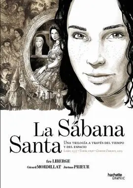 La Sabana Santa. Una Trilogia a Traves del Tiempo y el Espacio