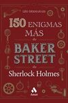 150 ENIGMAS MAS DE BAKER STREET