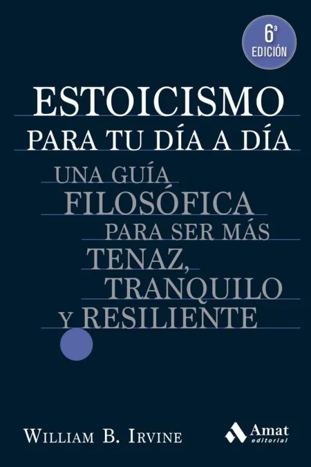 Estoicismo para tu Dia a Dia