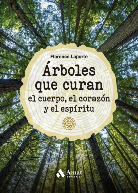 Arboles que Curan el Cuerpo el Corazon y el Espiri