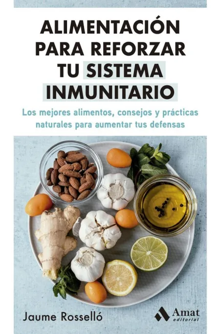 Alimentacion para Reforzar tu Sistema Inmunitario