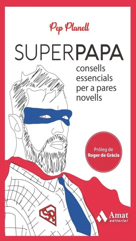 Superpapa - Consells Essencials Per a Pares Novell