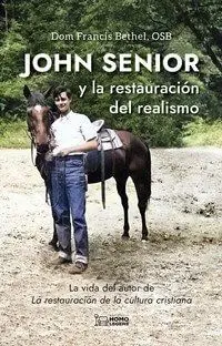 John Senior y la Restauración del Realismo