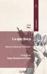 LA QUE LLORA ( 4 ª EDICIÓN )