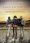 ADOLESCENCIA. LA EDAD DE LA POTENCIA