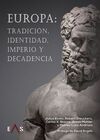 EUROPA / TRADICIÓN, IDENTIDAD, IMPERIO Y DECADENCI