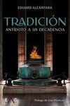 TRADICION, ANTIDOTO A LA DECADENCIA