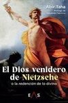 EL DIOS VENIDERO DE NIETZSCHE O LA REDENCIÓN DE LO