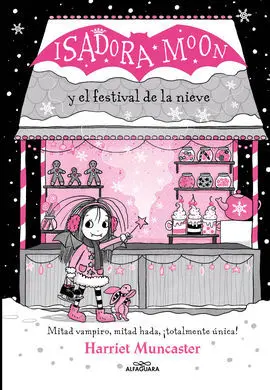 Isadora Moon 20. Isadora Moon y el Festival de la Nieve