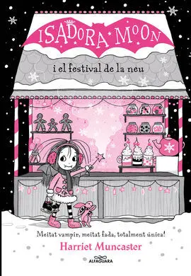 La Isadora Moon I el Festival de la Neu