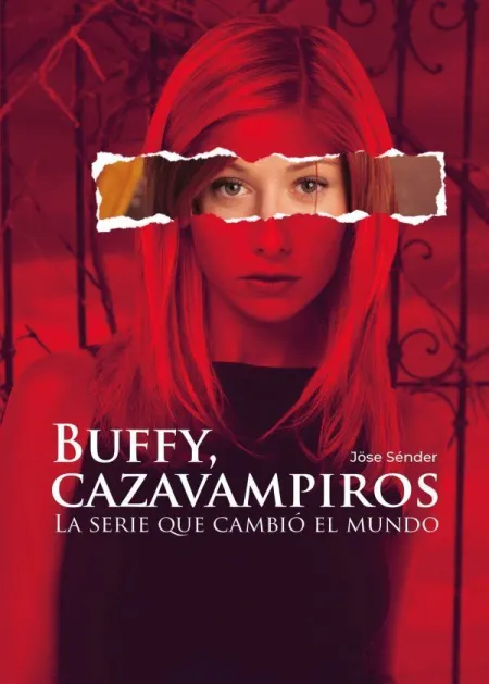 Buffy Cazavampiros la Serie que Cambio el Mundo