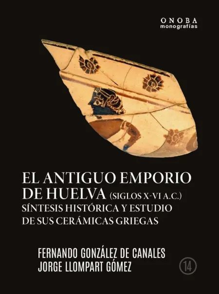 El Antiguo Emporio de Huelva (Siglos X-Vi a. c. )