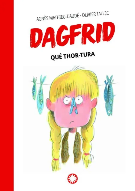 Dagfrid 2 : qué Thor-Tura