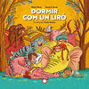 DORMIR COM UN LIRÓ