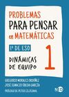 PROBLEMAS PARA PENSAR EN MATEMÁTICAS 1 (1º ESO)