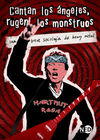CANTAN LOS ANGELES, RUGEN LOS MONSTRUOS
