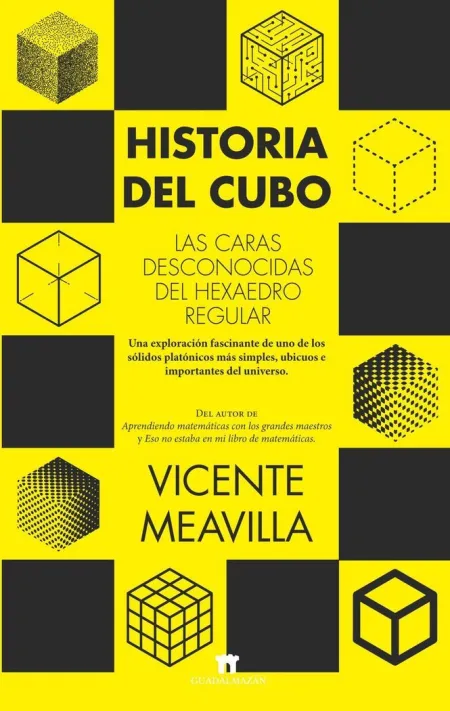 Historia del Cubo. Las Caras Desconocidas del Hexaedro Regular