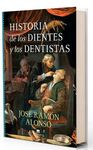 HISTORIA DE LOS DIENTES Y LOS DENTISTAS