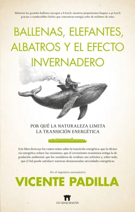 Ballenas, Elefantes, Albatros y el Efecto Invernad
