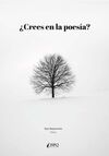 ¿CREES EN LA POESÍA?