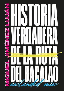 Historia Verdadera de la Ruta del Bacalao
