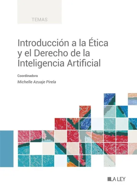 Introducción a la Ética y el Derecho de la Inteligencia Artificial