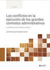 CONFLICTOS EN LA EJECUCIÓN DE LOS GRANDES CONTRATOS ADMINISTRATIVOS