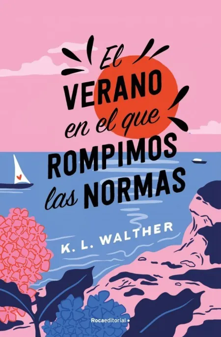 El Verano en el que Rompimos las Normas